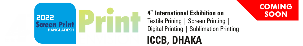 Bangladesh Textile Expo 2022 , Screen Printing, Texile Printing, Sublimation Printing, Digital Printing